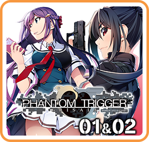 GRISAIA PHANTOM TRIGGER 01&02