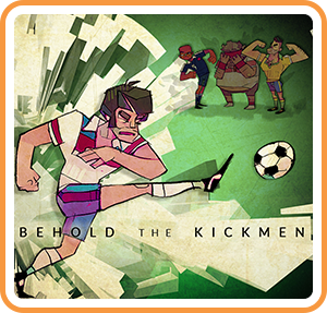 Behold the Kickmen