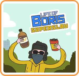 Life of Boris: Super Slav