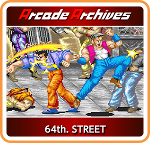 Arcade Archives 64th. STREET