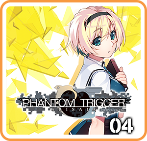 GRISAIA PHANTOM TRIGGER 04